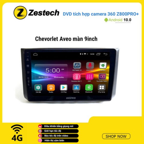 Màn hình DVD Zestech tích hợp Cam 360 Z800 Pro+ Chevrolet Aveo